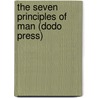 The Seven Principles Of Man (Dodo Press) door Annie Wood Besant