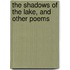 The Shadows Of The Lake, And Other Poems