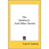 The Shadrach: And Other Stories by Unknown