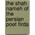The Shah Nameh Of The Persian Poet Firda