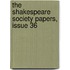 The Shakespeare Society Papers, Issue 36