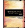 The Shepherd's Manual: A Practical Treat by Henry Stewart