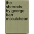 The Sherrods   By George Barr Mccutcheon