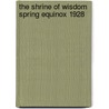 The Shrine Of Wisdom Spring Equinox 1928 door Authors Various