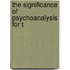 The Significance Of Psychoanalysis For T