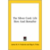 The Silver Cord: Life Here And Hereafter door Olga A. Tildes