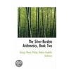 The Silver-Burdett Arithmetics, Book Two door George Morris Philips