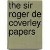 The Sir Roger De Coverley Papers by Edward Everett Hale