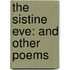 The Sistine Eve: And Other Poems