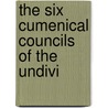 The Six Cumenical Councils Of The Undivi door Onbekend