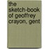 The Sketch-Book Of Geoffrey Crayon, Gent