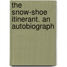 The Snow-Shoe Itinerant. An Autobiograph door John Lewis Dyer