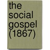 The Social Gospel (1867) door Onbekend