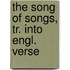 The Song Of Songs, Tr. Into Engl. Verse