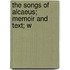 The Songs Of Alcaeus; Memoir And Text; W