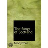 The Songs Of Scotland door Onbekend