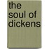 The Soul Of Dickens