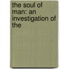 The Soul Of Man: An Investigation Of The door Onbekend
