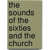 The Sounds of the Sixties and the Church door Stephen Wright
