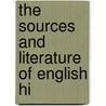 The Sources And Literature Of English Hi by Unknown