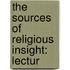 The Sources Of Religious Insight: Lectur
