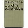 The South : A Tour Of Its Battlefields A door John Townsend Trowbridge