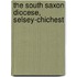 The South Saxon Diocese, Selsey-Chichest