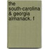 The South-Carolina & Georgia Almanack. F