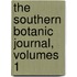 The Southern Botanic Journal, Volumes 1