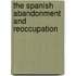 The Spanish Abandonment And Reoccupation