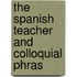 The Spanish Teacher And Colloquial Phras