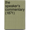 The Speaker's Commentary (1871) door Onbekend