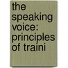 The Speaking Voice: Principles Of Traini door Katherine Jewell Everts