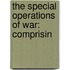 The Special Operations Of War: Comprisin