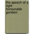 The Speech Of A Right Honourable Gentlem
