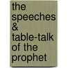 The Speeches & Table-Talk Of The Prophet door Stanley Lane-Poole