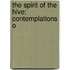 The Spirit Of The Hive: Contemplations O