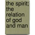 The Spirit; The Relation Of God And Man