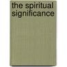 The Spiritual Significance door Onbekend