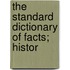The Standard Dictionary Of Facts; Histor