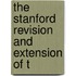 The Stanford Revision And Extension Of T