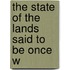 The State Of The Lands Said To Be Once W