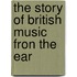 The Story Of British Music  Fron The Ear