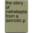 The Story Of Nefrekepta From A Demotic P