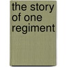 The Story Of One Regiment door Onbekend