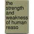 The Strength And Weakness Of Human Reaso