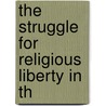 The Struggle For Religious Liberty In Th door John Churchwood Wilson