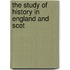 The Study Of History In England And Scot