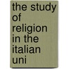 The Study Of Religion In The Italian Uni door Louis Henry Jordan