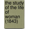 The Study Of The Life Of Woman (1843) door Onbekend
